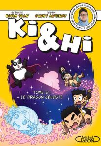 Ki et Hi Tome 5 : Le dragon céleste - Tran Kevin - Antigny Fanny