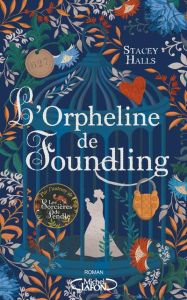 L'orpheline de Foundling - Halls Stacey - Knowles Patrick - Cartwright Lucy R