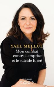 Mon combat contre l'emprise et le suicide forcé - Mellul Yael - Caracalla Laurence