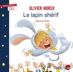 Le lapin shérif - Norek Olivier - Pixel Marcel