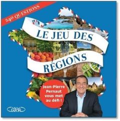 Le jeu des régions. Jean-Pierre Pernaud vous met au défi ! 240 questions - Pernaut Jean-Pierre