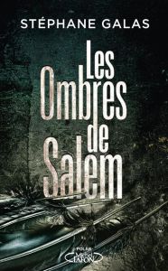 Les Ombres de Salem - Galas Stéphane