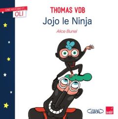 Jojo le ninja - VDB Thomas - Bunel Alice