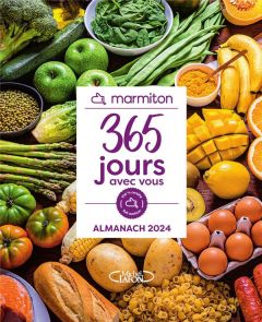 365 jours avec vous. Almanach Marmiton, Edition 2024 - MARMITON