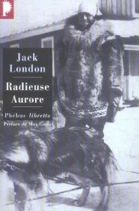 Radieuse Aurore - London Jack - Sctrick Robert - Gallo Max