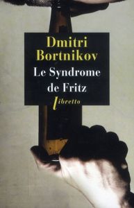 Le Syndrome de Fritz - Bortnikov Dimitri - Bouvard Julie
