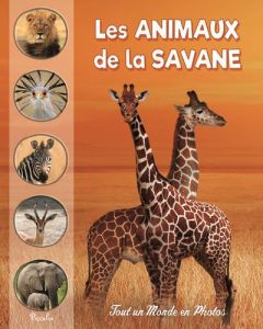 Les animaux de la savane - Coët Nathalie