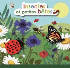 Insectes et petites bêtes - Colas des Francs Nicole