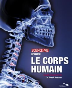 Le corps humain. Guide d'anatomie - Brewer Sarah - Dumont Véronique - Tamitegama Svetl