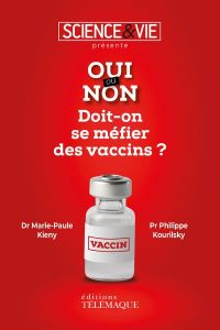 Doit-on se méfier des vaccins ? - Kieny Marie-Paule - Kourilsky Philippe - Lassagne