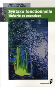 Syntaxe fonctionnelle. Théorie et exercices - Costaouec Denis - Guérin Françoise