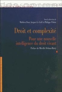 Droit et complexité. Pour une nouvelle intelligence du droit vivant - Doat Mathieu - Le Goff Jacques - Pédrot Philippe -