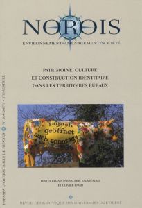 Norois N° 204 : Patrimoine, culture et construction identitaire dans les territoires ruraux - Jousseaume Valérie - David Olivier