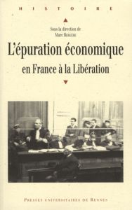L'épuration économique en France à la Libération - Bergère Marc