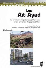 Les Aït Ayad. La circulation migratoire des Marocains entre la France, l'Espagne et l'Italie - Arab Chadia - Tarrius Alain - Ma Mung Emmanuel - P