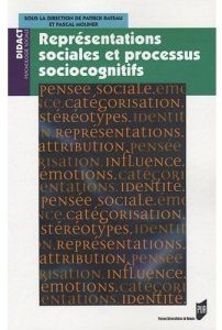 Représentations sociales et processus sociocognitifs - Rateau Patrick - Moliner Pascal