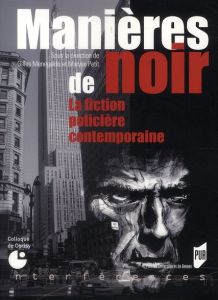 Manières de noir. La fiction policière contemporaine, avec 1 CD audio - Petit Maryse - Menegaldo Gilles