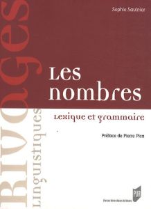 Nombres. Lexique et grammaire - Saulnier Sophie - Pica Pierre