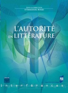L'autorité en littérature - Bouju Emmanuel