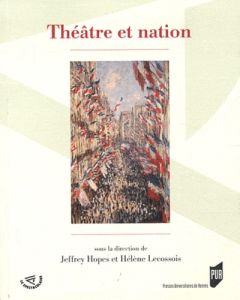 Théâtre et nation - Hopes Jeffrey - Lecossois Hélène