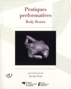 Pratiques performatives. Body Remix - Féral Josette