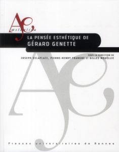 La pensée esthétique de Gérard Genette. Avec 1 CD audio - Delaplace Joseph - Frangne Pierre-Henry - Mouëllic