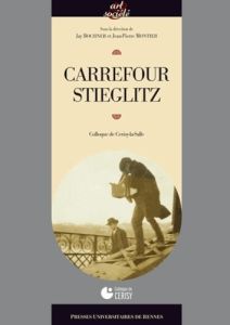 Carrefour Stieglitz. Colloque de Cerisy-la-Salle - Bochner Jay - Montier Jean-Pierre