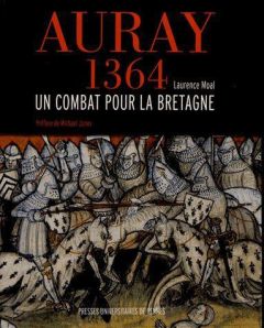 Auray 1364. Un combat pour la Bretagne - Moal Laurence - Jones Michael