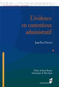 L'évidence en contentieux administratif - Vincent Jean-Yves - Hostiou René - Joyau Marc