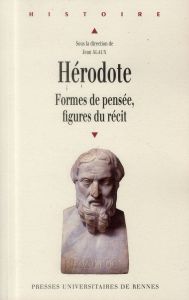 Hérodote. Formes de pensée, figures du récit - Alaux Jean