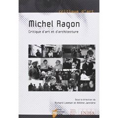 Michel Ragon, critique d'art et d'architecture - Leeman Richard - Jannière Hélène