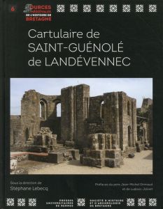 Cartulaire de Saint-Guénolé de Landévennec - Lebecq Stéphane - Grimaud Jean-Michel - Jolivet Lu