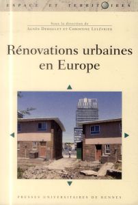 Rénovations urbaines en Europe - Deboulet Agnès - Lelévrier Christine