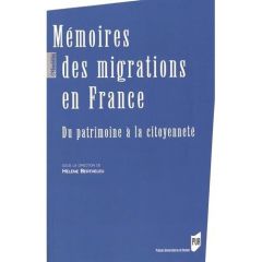 Mémoires des migrations en France. Du patrimoine à la citoyenneté - Bertheleu Hélène