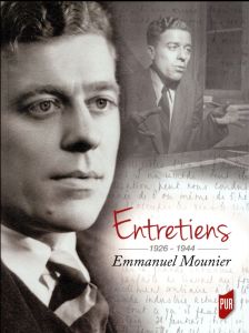 Entretiens 1926-1944. Emmanuel Mounier - Mounier Emmanuel - Comte Bernard - Roullière Yves