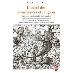 Liberté des consciences et religion. Enjeux et conflits (XIIIe-XXe siècle) - Guyon Catherine - Maes Bruno - Peguera Poch Marta