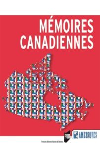 Mémoires canadiennes - Bergère Marc - Harter Hélène - Hinault Catherine -