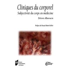 Cliniques du corporel. Subjectivité du corps en médecine - Albarracin Dolores - Keller Pascal-Henri