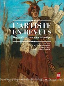 L'artiste en revues. Arts et discours en mode périodique - Brogniez Laurence - Dessy Clément - Sadoun-Edouard