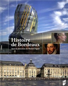 Histoire de Bordeaux - Figeac Michel