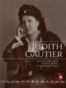Judith Gautier - Daniel Yvan - Lavaud Martine