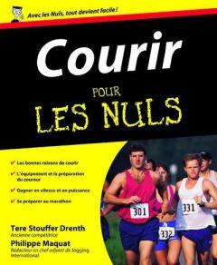 Courir pour les Nuls - Stouffer Drenth Tere - Maquat Philippe