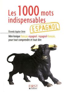 Les 1000 mots indispensables en espagnol - Ségalas-Clérin Elisenda