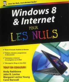 Windows 8 et internet pour les nuls - Rathbone Andy - Levine John - Levine Young Margare