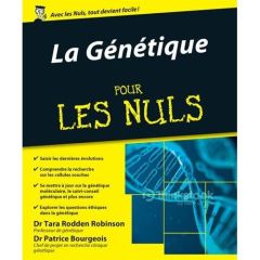 La génétique pour les Nuls - Rodden Robinson Tara - Bourgeois Patrice - Rozenba