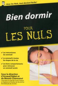 Bien dormir pour les nuls - Rabat Arnaud - Chennaoui Mounir