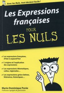 Les expressions française pour les Nuls - Porée Marie-Dominique