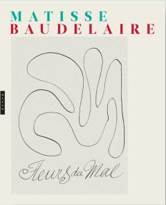 Les Fleurs du mal - Baudelaire Charles - Matisse Henri - Guégan Stépha