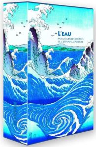 L'eau par les grands maîtres de l'estampe japonaise - Bouquillard Jocelyn