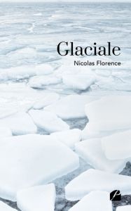 Glaciale - Florence Nicolas